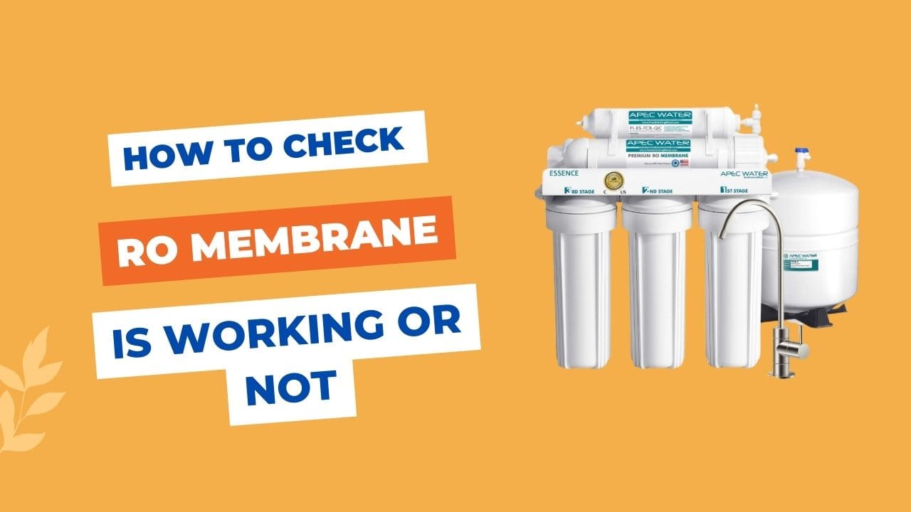 How to Check RO Membrane is Working or Not