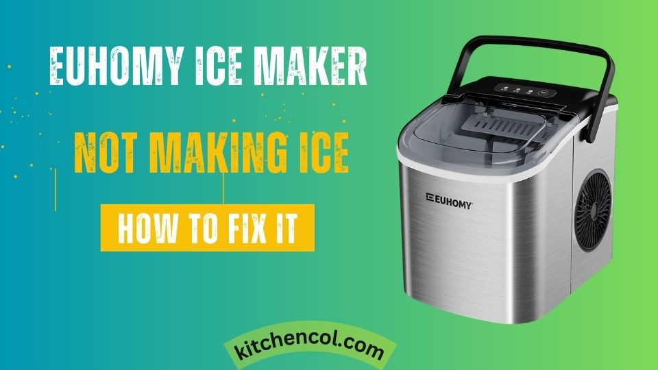 Euhomy Ice Maker Not Making ice-How to Fix It