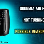 Gourmia Air Fryer not Turning On-Possible Reasons+Fixes