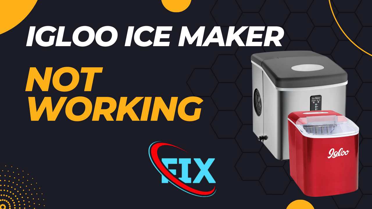 igloo ice Maker Not Working