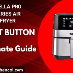 Ultimate Guide to the Bella Pro Series Air Fryer Reset Button