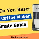 How Do You Reset A Krups Coffee Maker-Ultimate Guide