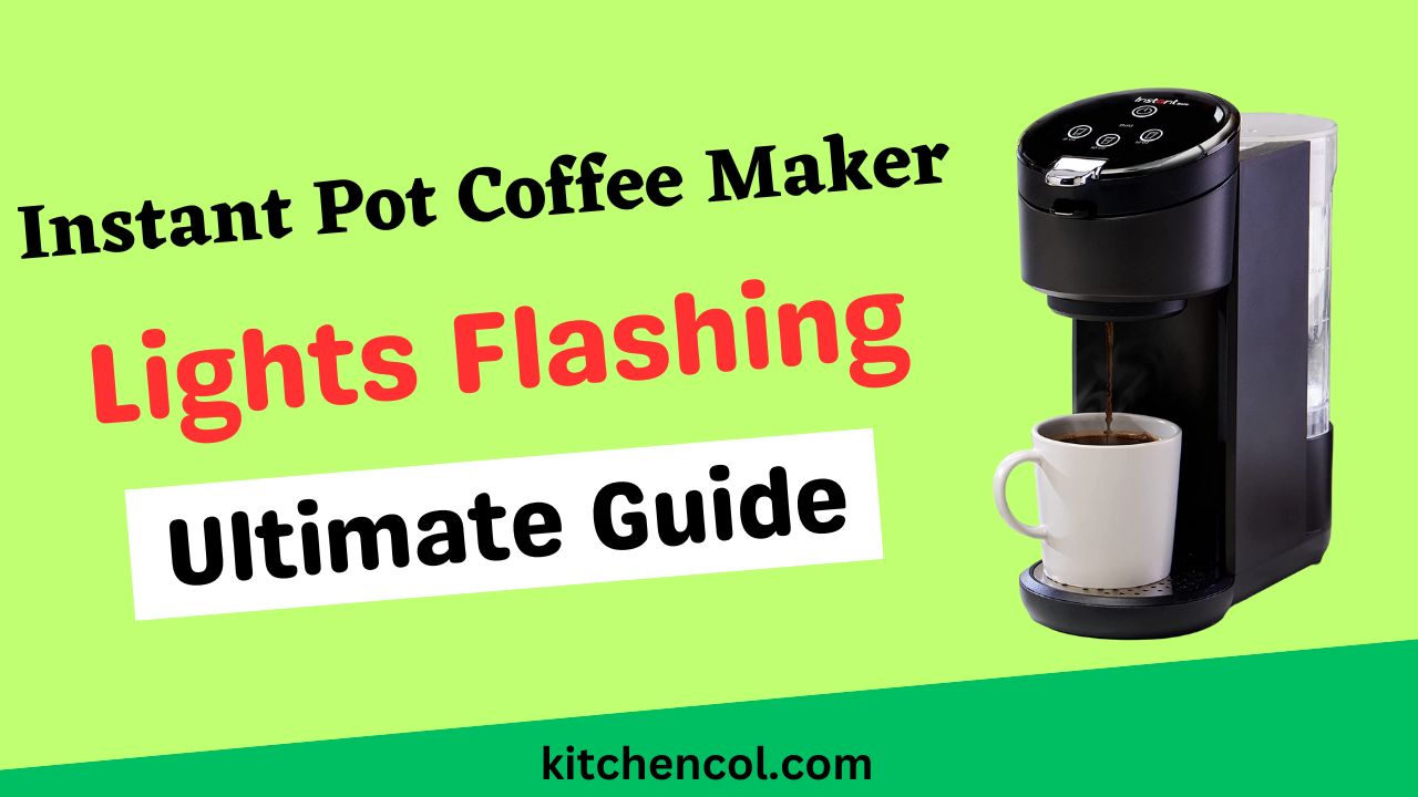 Instant Pot Coffee Maker Lights Flashing-Ultimate Guide