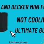 Black and Decker Mini Fridge Not Cooling-Ultimate Guide
