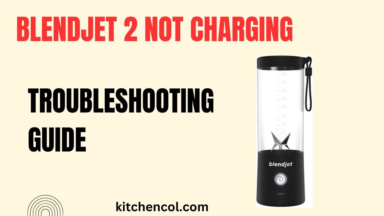 https://kitchencol.com/wp-content/uploads/2023/08/BlendJet-2-Not-Charging-Troubleshooting-Guide.jpg