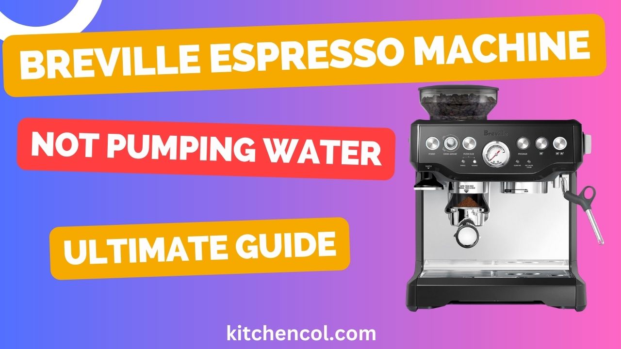 Breville Espresso Machine Not Pumping Water-Ultimate Guide