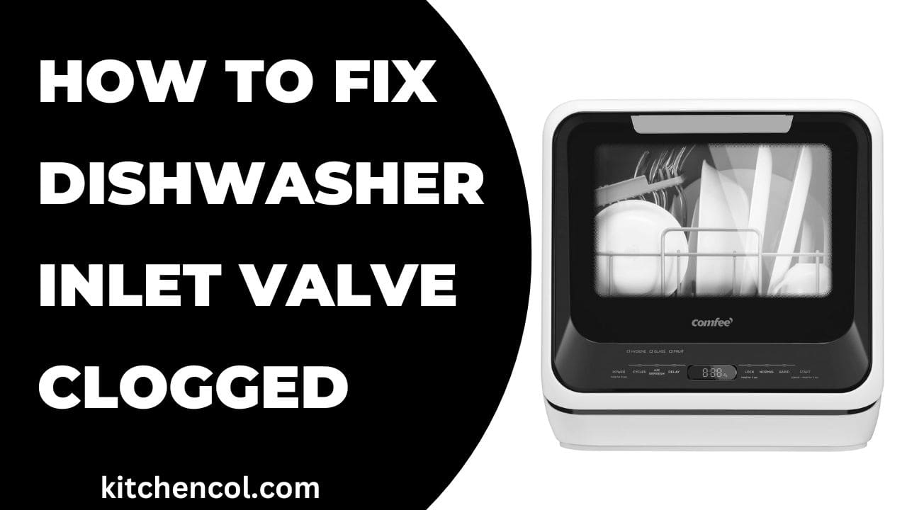 How to Fix Dishwasher Inlet Valve Clogged