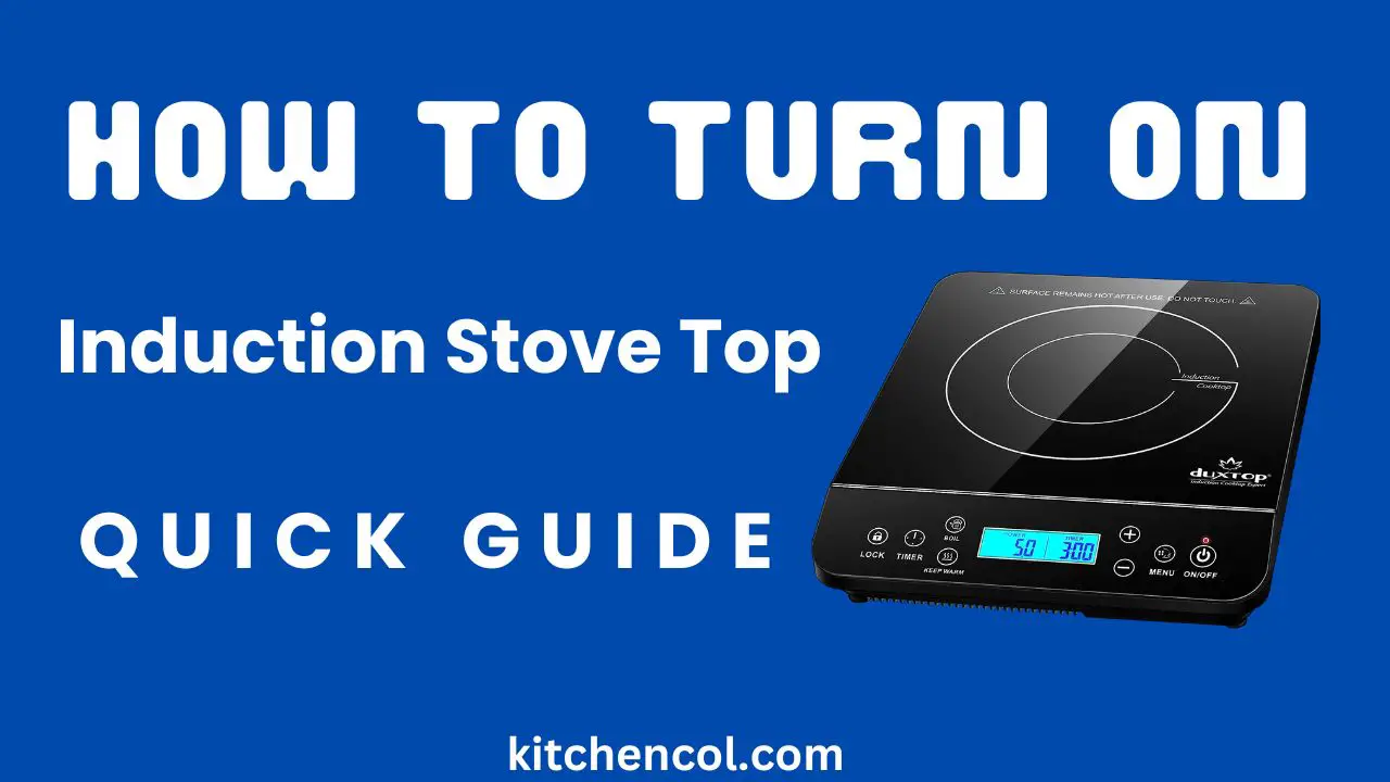 How to Turn On Induction Stove Top-Quick Guide
