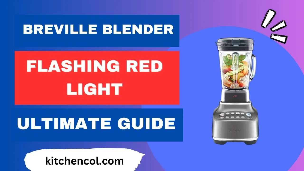 Breville Blender Flashing Red Light-Ultimate Guide