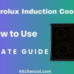 Electrolux Induction Cooktop How to Use-Ultimate Guide